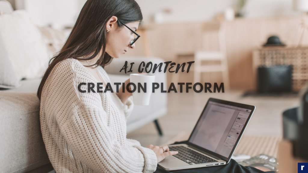 AI Content Creation Platforms