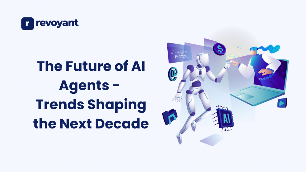 The Future Of AI Agents: Trends Shaping The Next Decade
