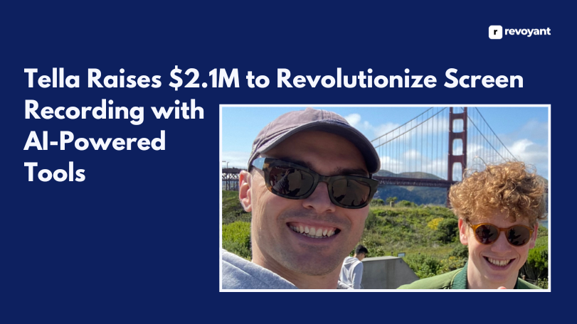Tella Raises $2.1M to Revolutionize Screen Recording with AI-Powered Tools