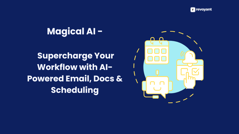 Magical AI: Supercharge Your Workflow with AI-Powered Email, Docs & Scheduling