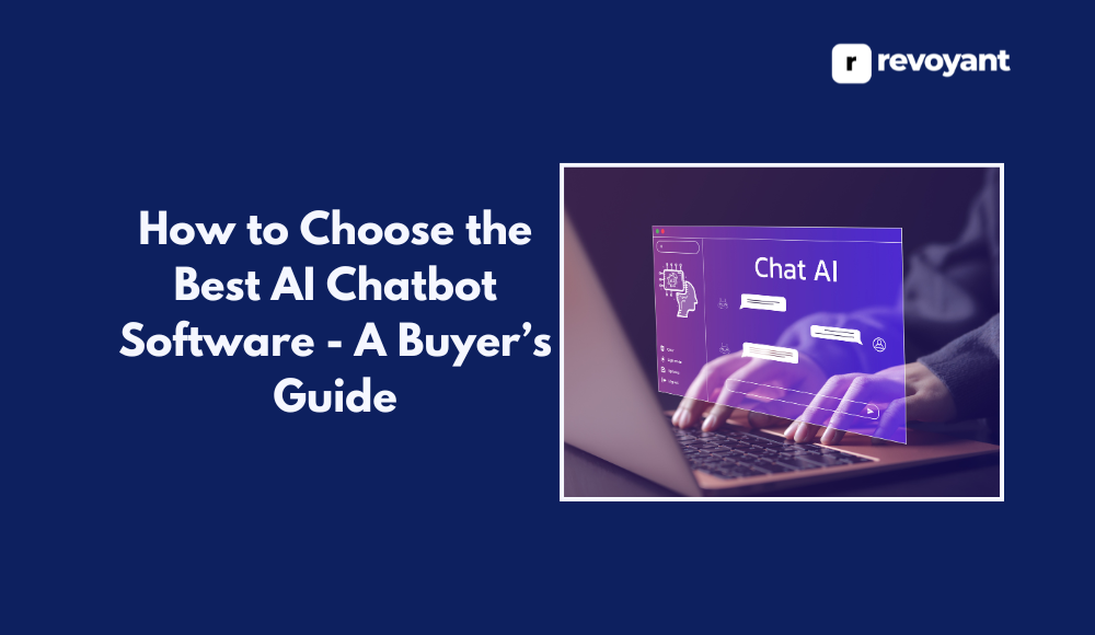 How to Choose the Best AI Chatbot Software - A Buyer’s Guide